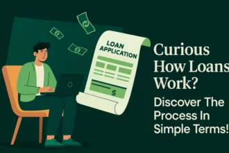 How Do Loans Work? A Step-by-Step Explanation