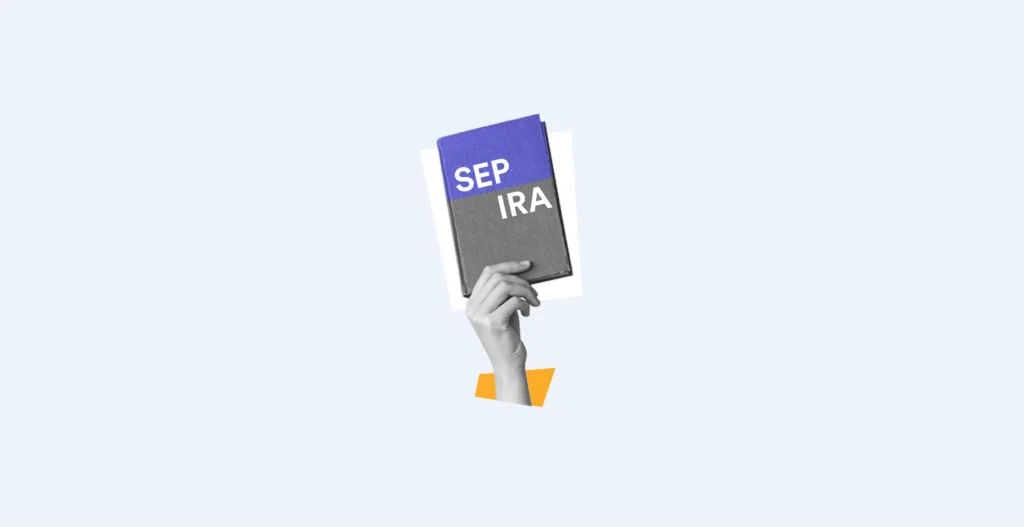 SEP IRA a Guide for Self-Employed and Small Business Owners